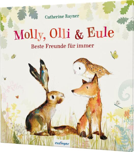 Molly, Olli & Eule 1: Beste Freunde für immer Molly, Olli & Eule 1: Beste Freunde für immer
