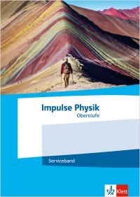 Impulse Physik Oberstufe Ausgabe BE, BB, BW, HB, HH, HE, MV, RP, SL, SN, ST, SH, TH ab 2021  Serviceband | Klassen 11-13 (G9), 10-12 (G8)