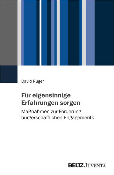 Für eigensinnige Erfahrungen sorgen