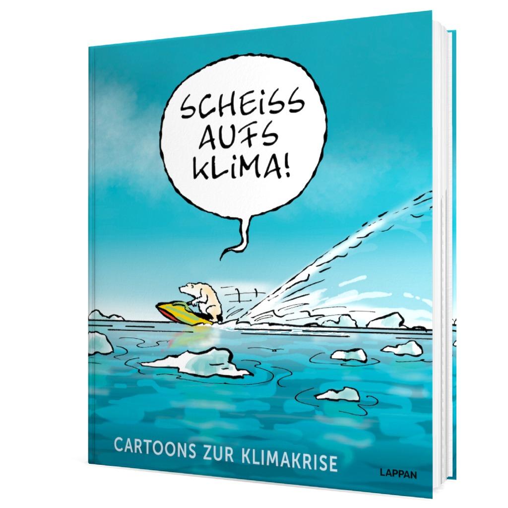 Scheiß aufs Klima! Scheiß aufs Klima!