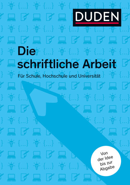 Duden Ratgeber – Die schriftliche Arbeit