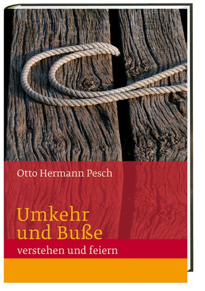 Umkehr und Buße
Umkehr und Buße