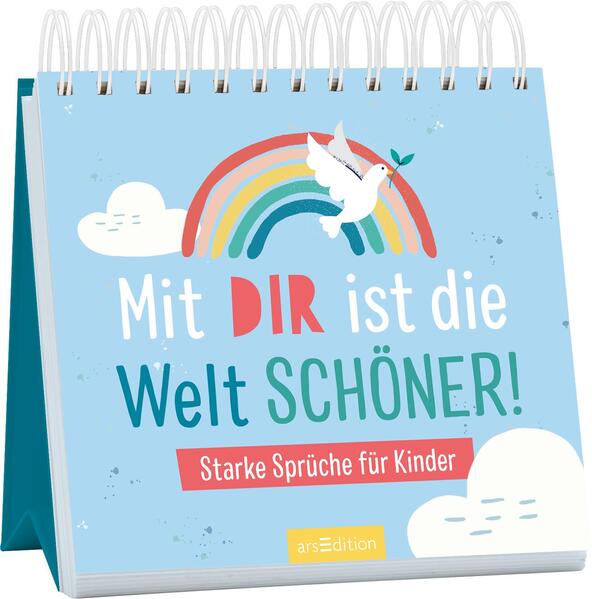 Mit dir ist die Welt schöner! Mit dir ist die Welt schöner!