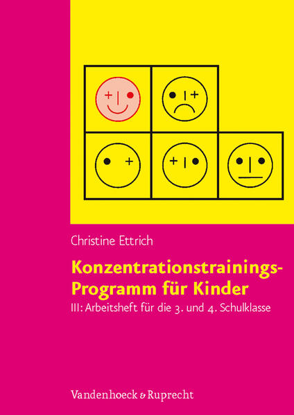 Konzentrationstrainings-Programm für Kinder. Arbeitsheft III: 3. und 4. Schulklasse Konzentrationstrainings-Programm für Kinder. Arbeitsheft III: 3. und 4. Schulklasse