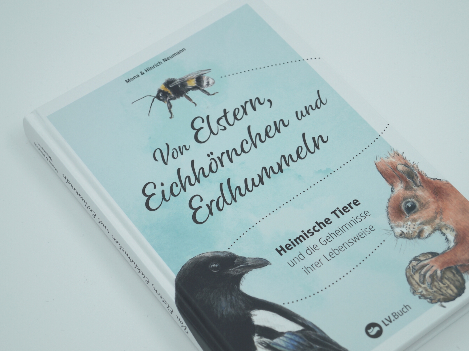 Von Elstern, Eichhörnchen und Erdhummeln Von Elstern, Eichhörnchen und Erdhummeln