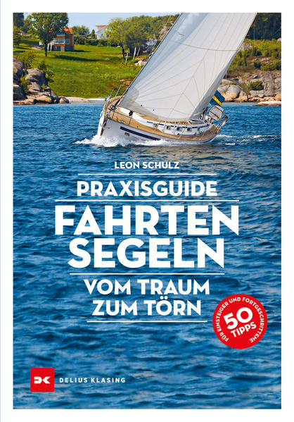 Praxisguide Fahrtensegeln