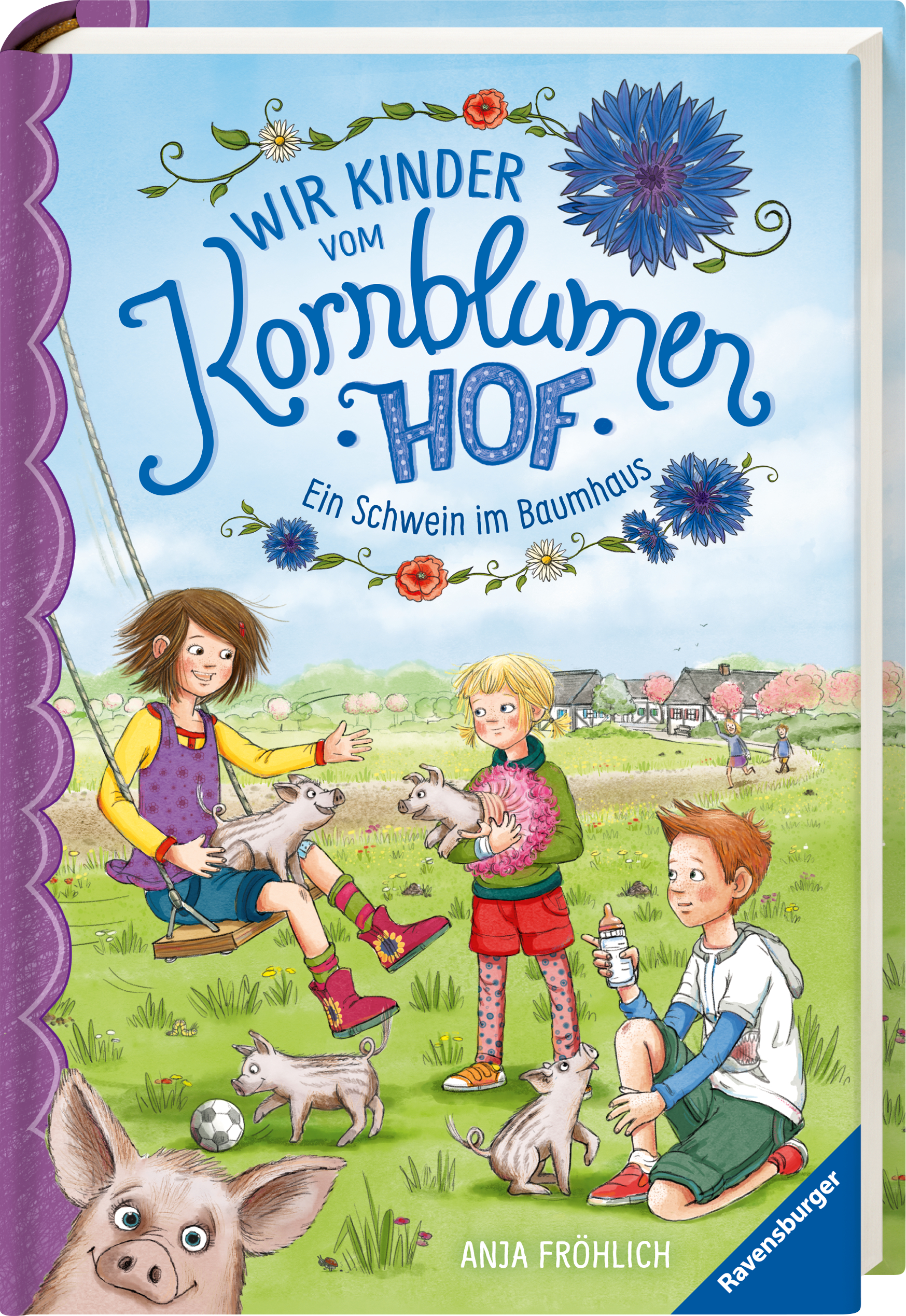 Wir Kinder vom Kornblumenhof, Band 1: Ein Schwein im Baumhaus Wir Kinder vom Kornblumenhof, Band 1: Ein Schwein im Baumhaus