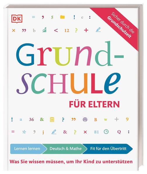 Grundschule für Eltern: Lernen lernen, Deutsch & Mathe, Fit für den Übertritt Grundschule für Eltern: Lernen lernen, Deutsch & Mathe, Fit für den Übertritt