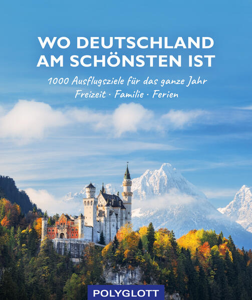 Wo Deutschland am schönsten ist Wo Deutschland am schönsten ist