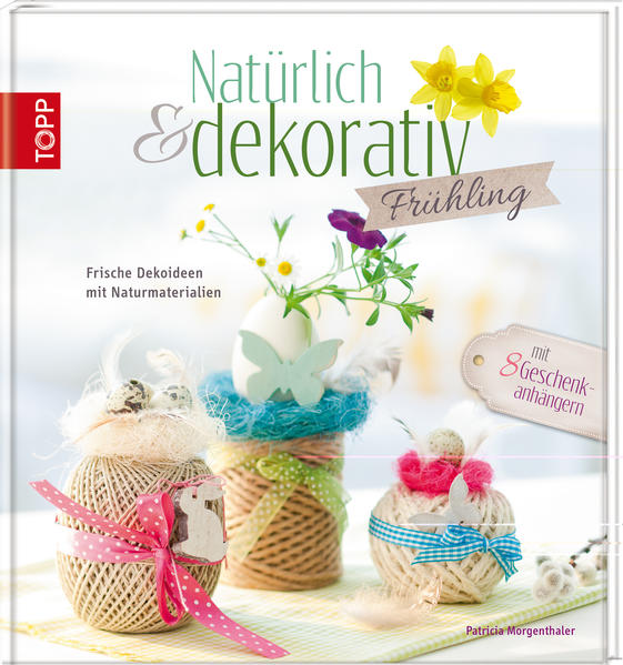 Natürlich & dekorativ Frühling