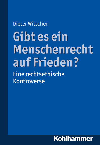 Gibt es ein Menschenrecht auf Frieden?