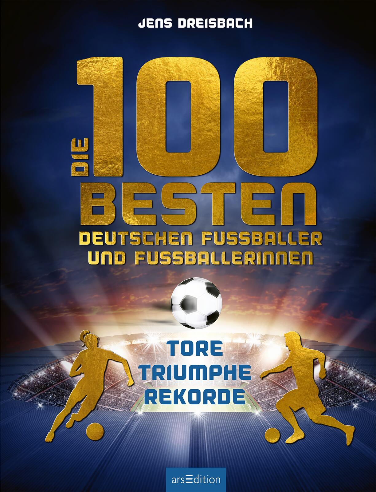 Die 100 besten deutschen Fußballer und Fußballerinnen Die 100 besten deutschen Fußballer und Fußballerinnen