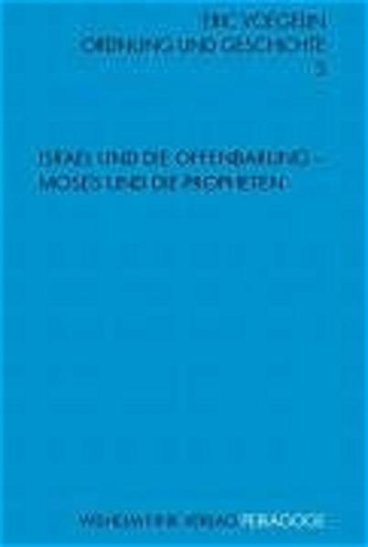 Israel und die Offenbarung: Mose und die Propheten