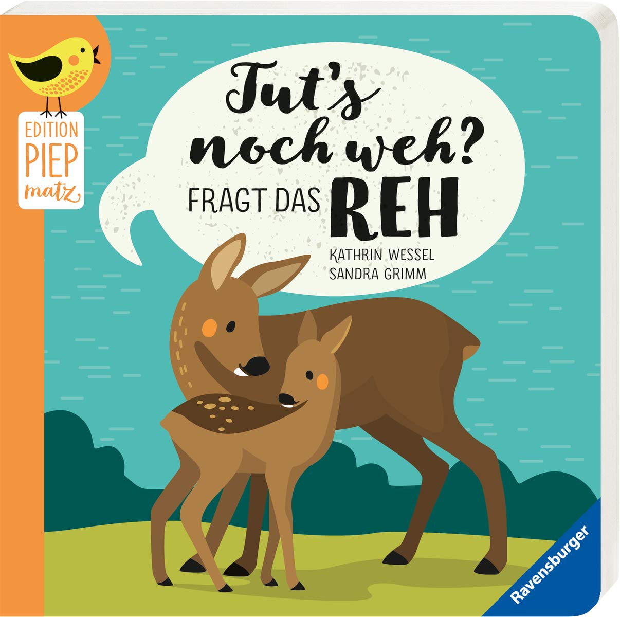 Tut’s noch weh?, fragt das Reh Tut’s noch weh?, fragt das Reh