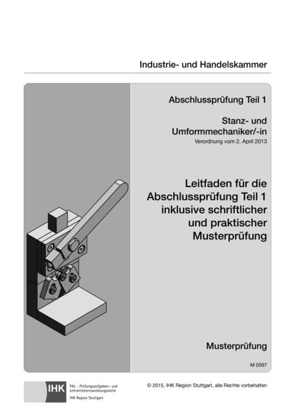 Leitfaden für die Abschlussprüfung Teil 1 inklusive schriftlicher und praktischer Musterprüfung