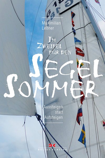 Im Zweifel für den Segelsommer