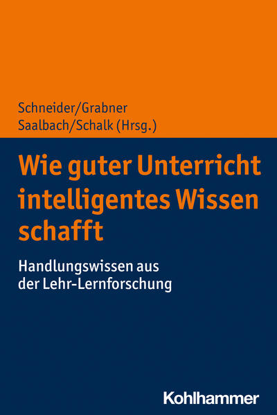 Wie guter Unterricht intelligentes Wissen schafft