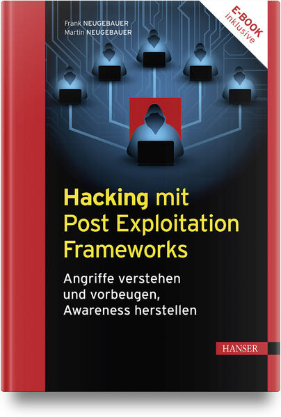 Hacking mit Post Exploitation Frameworks Hacking mit Post Exploitation Frameworks
