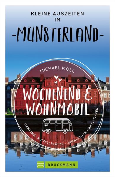 Wochenend und Wohnmobil - Kleine Auszeiten im Münsterland