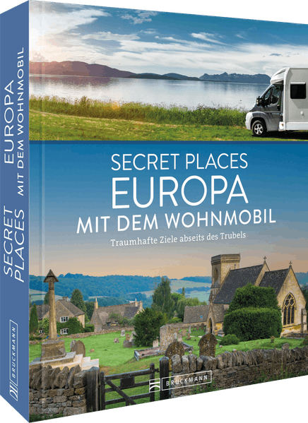 Secret Places Europa mit dem Wohnmobil