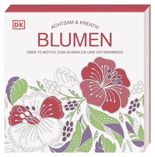 Achtsam & Kreativ. Blumen Achtsam & Kreativ. Blumen
