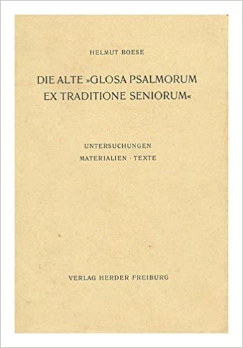 Die alte "Glosa psalmorum ex traditione seniorum"