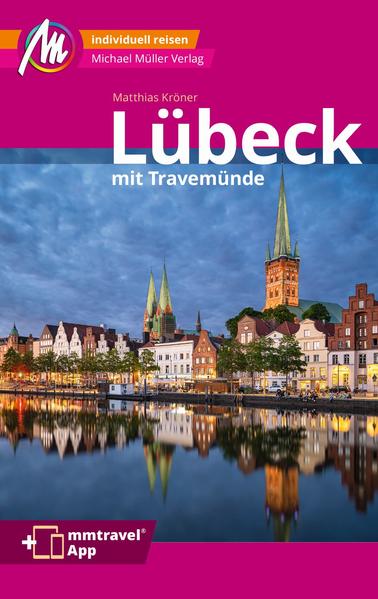 Lübeck MM-City inkl. Travemünde Reiseführer Michael Müller Verlag