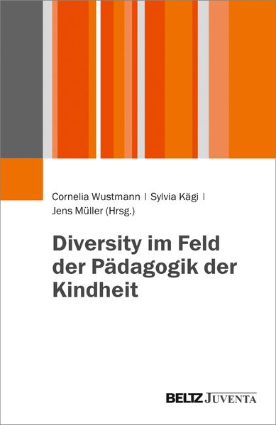 Diversity im Feld der Pädagogik der Kindheit