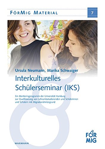 Interkulturelles Schülerseminar (IKS): Ein Mentoringprogramm der Universität Hamburg zur Qualifizierung von Lehramtsstudierenden Interkulturelles Schülerseminar (IKS): Ein Mentoringprogramm der Universität Hamburg zur Qualifizierung von Lehramtsstudierenden