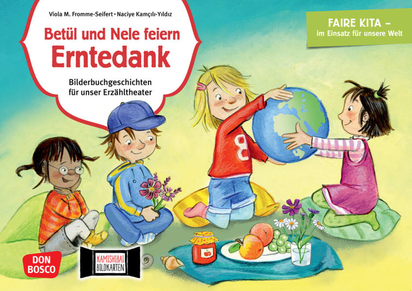 Betül und Nele feiern Erntedank. Kamishibai Bildkartenset. Betül und Nele feiern Erntedank. Kamishibai Bildkartenset.