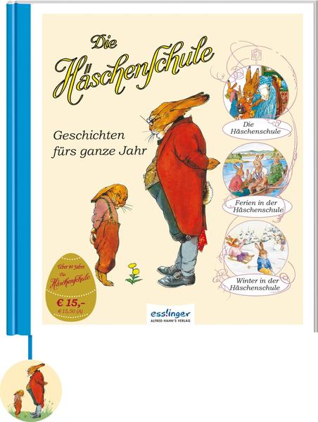 Die Häschenschule: Geschichten fürs ganze Jahr Die Häschenschule: Geschichten fürs ganze Jahr