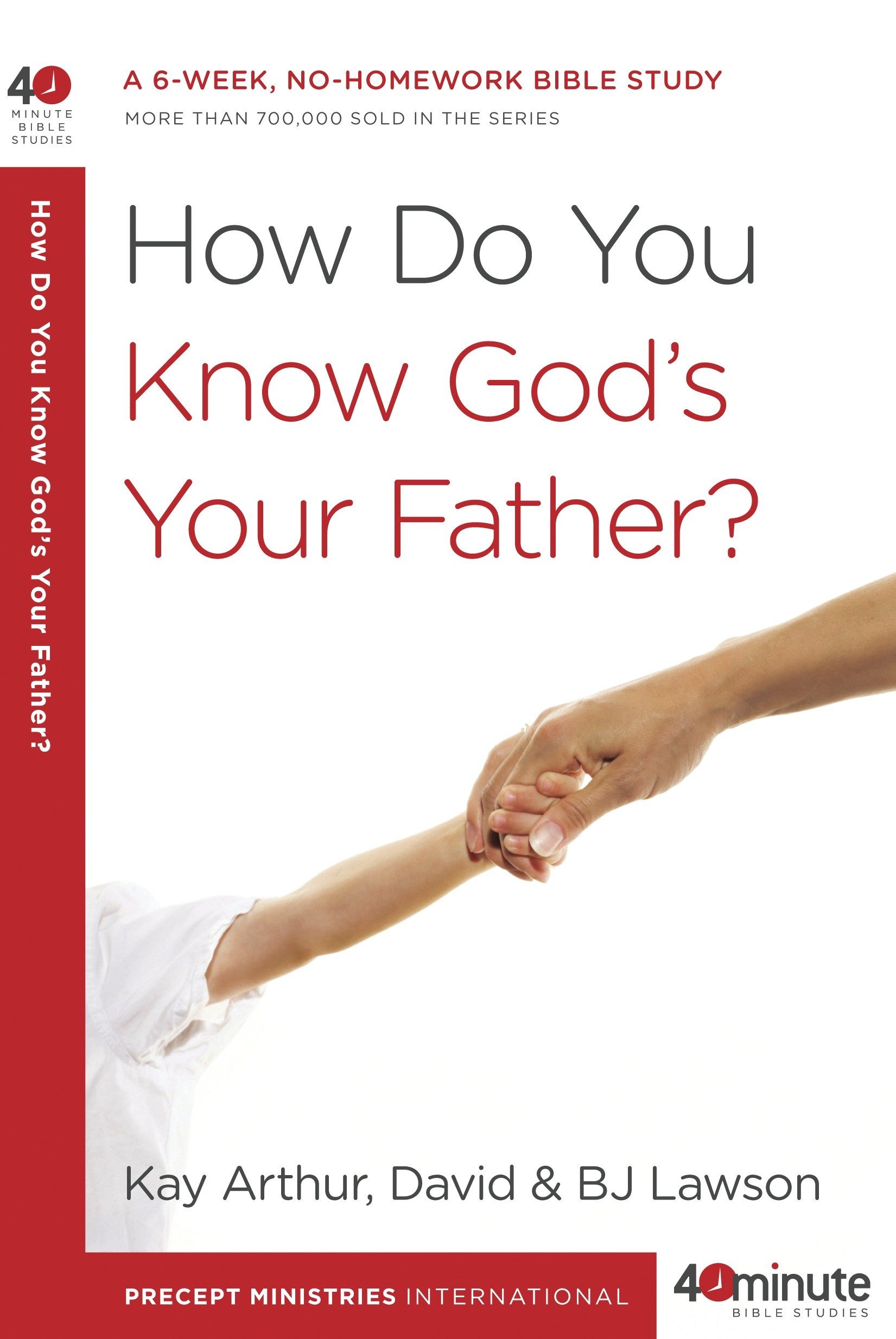 How Do You Know God's Your Father?: A 6-Week, No-Homework Bible Study (40-Minute Bible Studies)