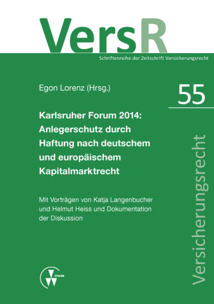 Karlsruher Forum 2014: Anlegerschutz durch Haftung nach deutschem und europäischem Kapitalmarktrecht