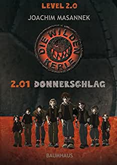 Die wilden Kerle Level 2.0: 2.01 Donnerschlag