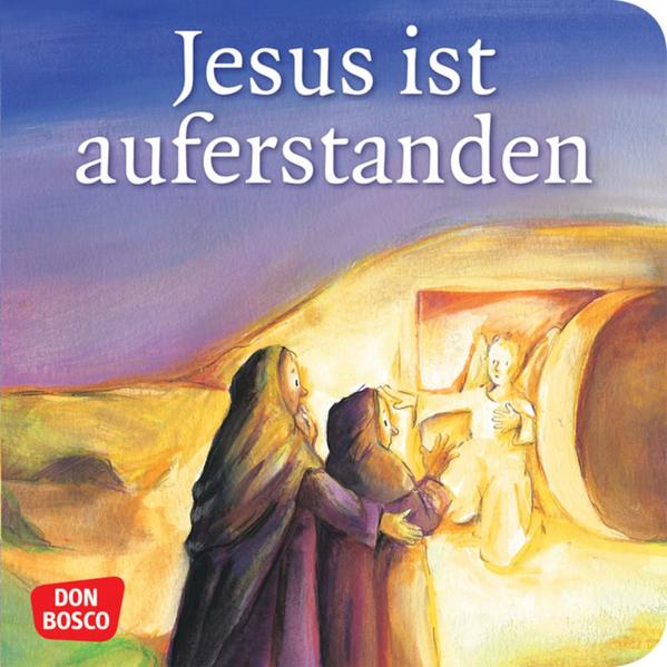 Jesus ist auferstanden. Mini-Bilderbuch.