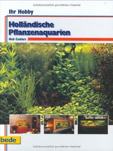 Holländische Pflanzenaquarien, Ihr Hobby