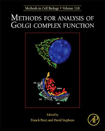 Methods for Analysis of Golgi Complex Function (Volume 118) (Methods in Cell Biology, Volume 118, Band 118)