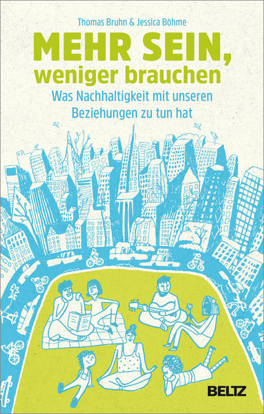 Mehr sein, weniger brauchen