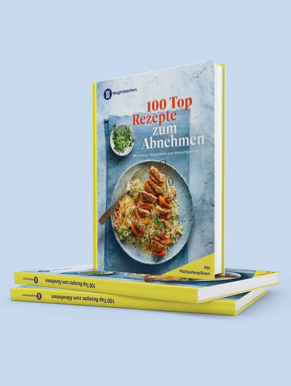 Weight Watchers - 100 Top Rezepte zum Abnehmen:
