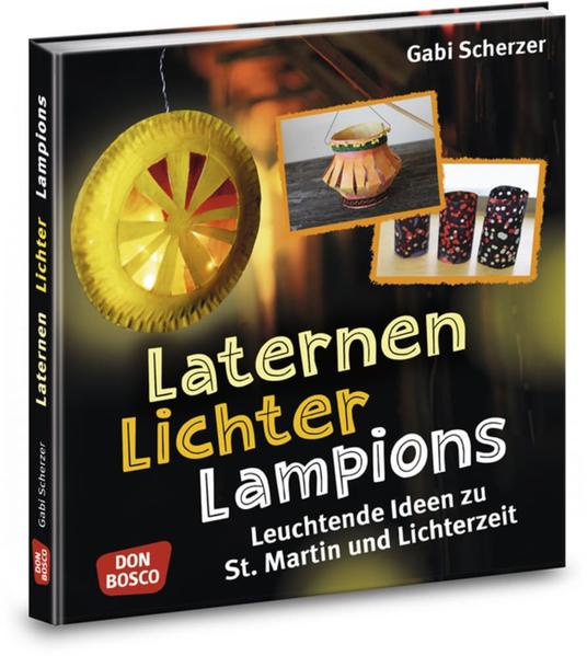 Laternen, Lichter, Lampions Laternen, Lichter, Lampions
