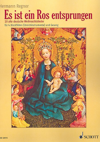Es ist ein Ros entsprungen: 10 alte deutsche Weihnachtslieder. recorder quartet (string quartet) and voice. Partition d'exécutio Es ist ein Ros entsprungen: 10 alte deutsche Weihnachtslieder. recorder quartet (string quartet) and voice. Partition d'exécutio