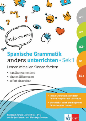 Spanische Grammatik anders unterrichten Sek 1 Lernen mit allen Sinnen fördern Unterrichtshandreichung mit digitalen Extras