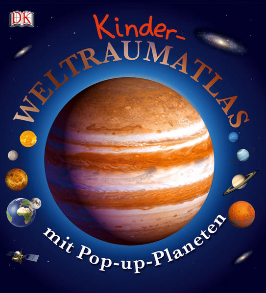 Kinder-Weltraumatlas mit Pop-up-Planeten Kinder-Weltraumatlas mit Pop-up-Planeten