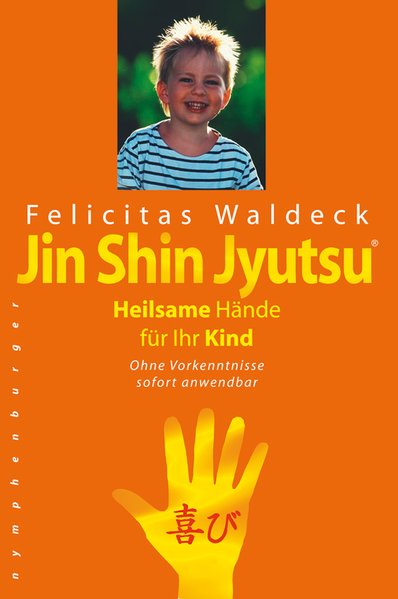 Jin Shin Jyutsu. Heilsame Hände für Ihr Kind