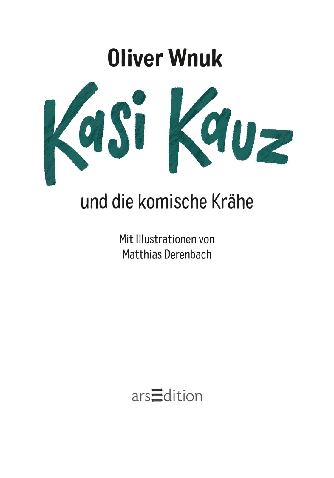 Kasi Kauz und die komische Krähe (Kasi Kauz 1) Kasi Kauz und die komische Krähe (Kasi Kauz 1)