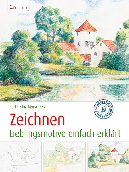 Zeichnen - Lieblingsmotive einfach erklärt Zeichnen - Lieblingsmotive einfach erklärt