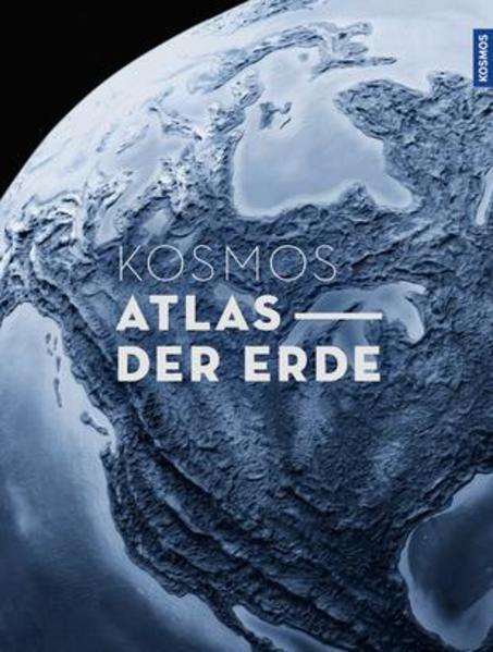 KOSMOS Atlas der Erde KOSMOS Atlas der Erde