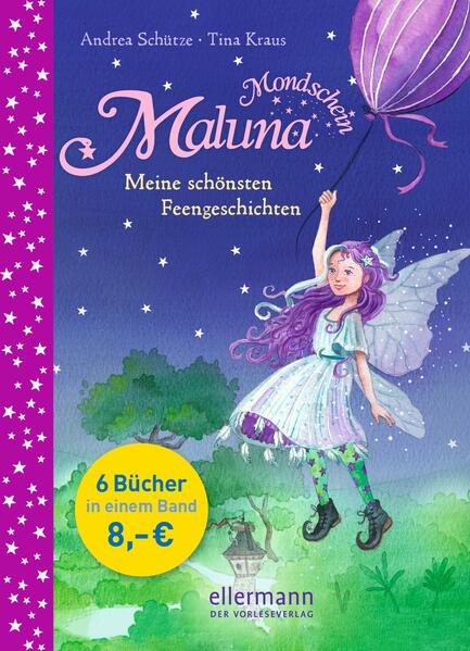 Maluna Mondschein. Meine schönsten Feengeschichten