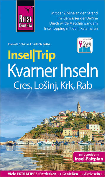 Reise Know-How InselTrip Kvarner Inseln (Cres, Lošinj, Krk, Rab) Reise Know-How InselTrip Kvarner Inseln (Cres, Lošinj, Krk, Rab)