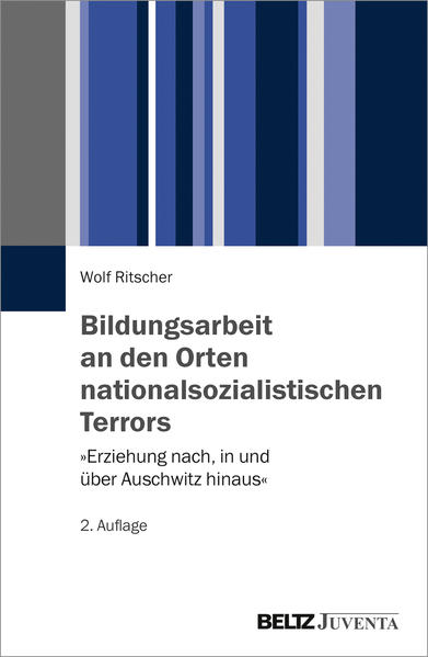 Bildungsarbeit an den Orten nationalsozialistischen Terrors Bildungsarbeit an den Orten nationalsozialistischen Terrors